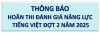 HOÃN THI ĐÁNH GIÁ NĂNG LỰC TIẾNG VIỆT ĐỢT 2 NĂM 2025